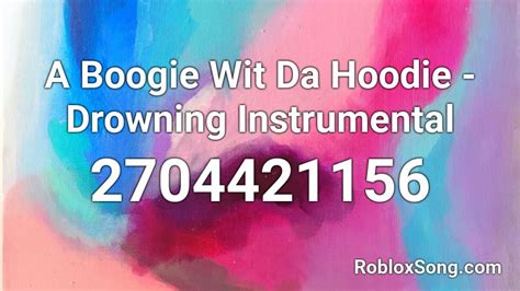 Drowning - A Boogie Wit Da Hoodie Roblox Id - Roblox Music Codes