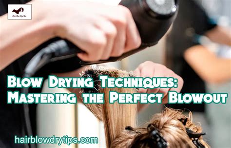 Drying Techniques for Perfect Definition
