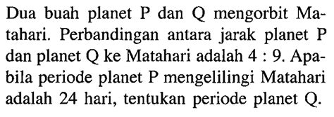 Dua Buah Planet P dan Q Mengorbit Matahari