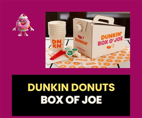 A Warm and Inviting Box of Joy: Indulge in the Pleasures of Dunkin Donuts' Box of Joe!