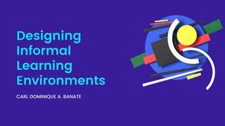 Duration in Informal Learning Environments