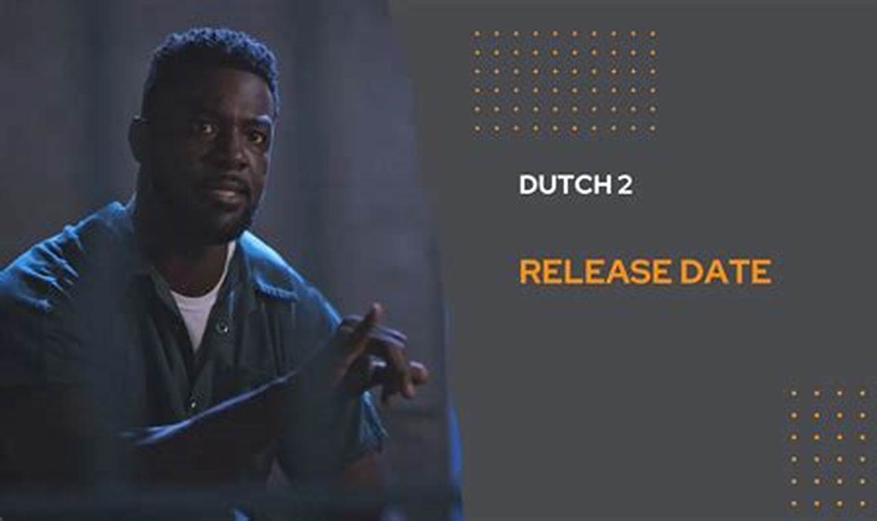 Dutch 2 Movie 2024 Where To Watch