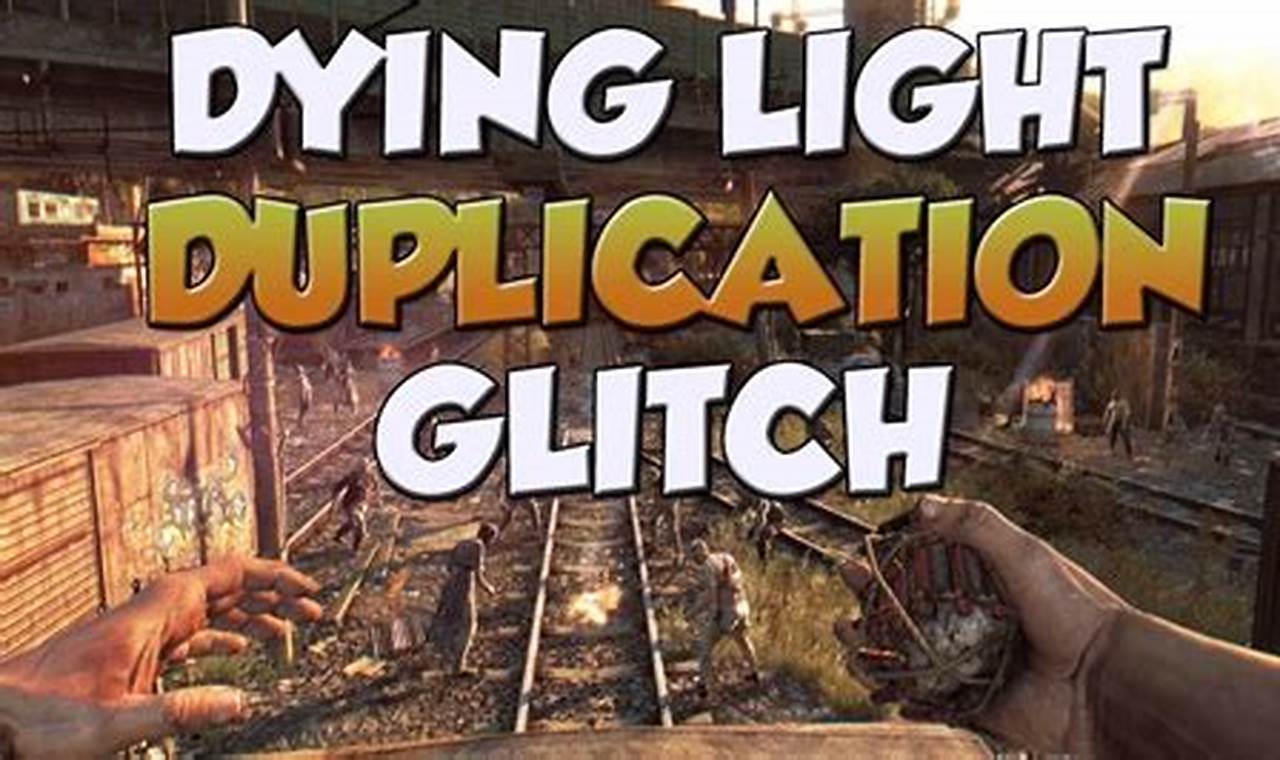 Dying Light Duplication Glitch 2020