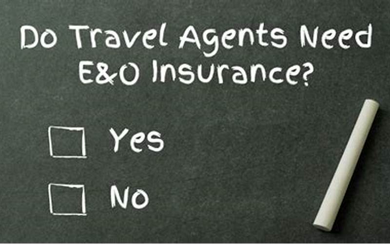 E&Amp;O Insurance For Travel Agents