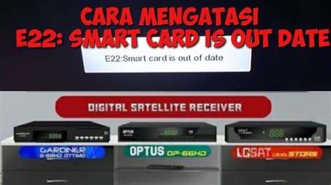 E22 Smart Card Is Out Of Date Artinya