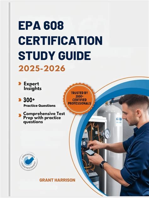 EPA 608 Certification Study Guide: An Informative Guide With Practice Questions And Answers