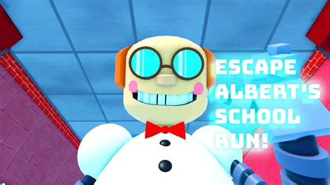ESCAPE ALBERT\'S SCHOOL RUN! - Roblox