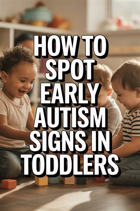 Early Autism Signs: Spot & Support Growth.