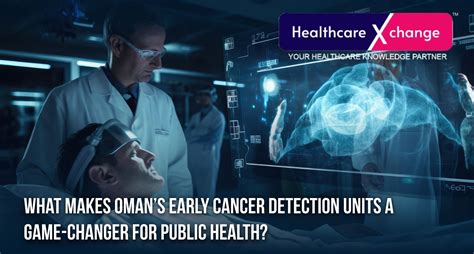 Early Detection A Game Changer