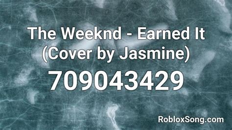 Earned it - The Weeknd Roblox Id - Roblox Music Codes