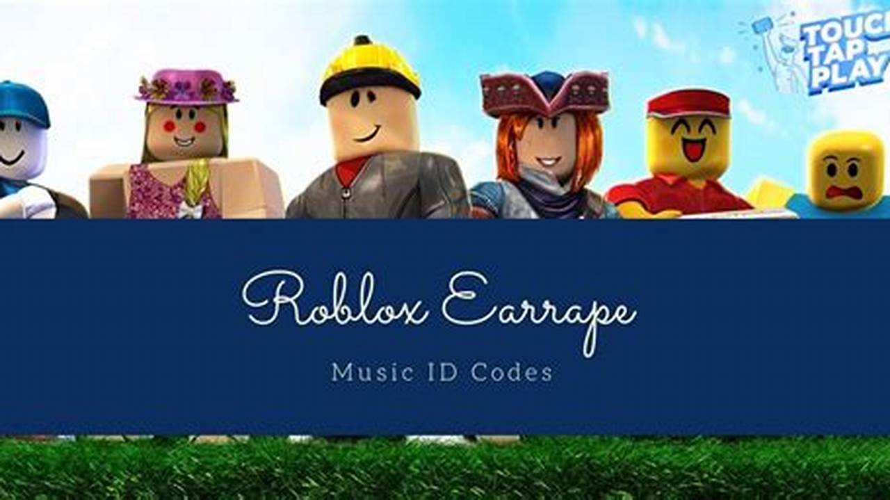 Earrape Roblox Id Codes 2024