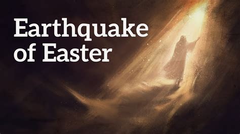 Earthquake On Easter