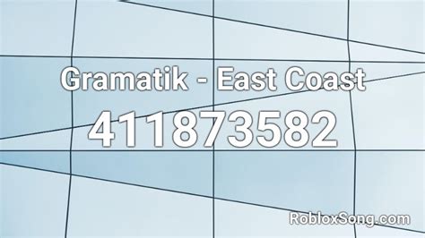 East coast - Gramatik Roblox Id - Roblox Music Codes