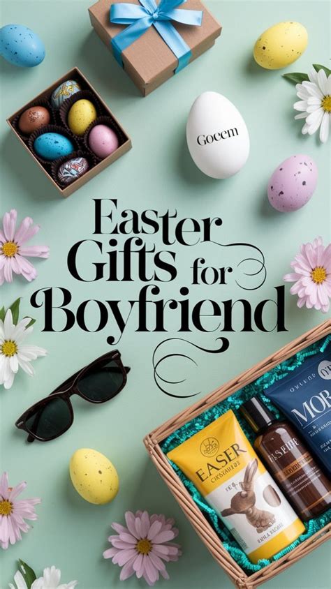 Easter Boyfriend Gifts