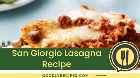 Easy San Giorgio Lasagna Recipe: Step-by-Step Guide