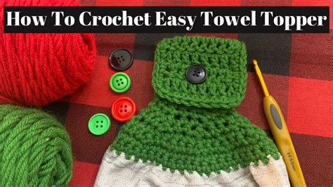 Easy Crochet Towel Topper Patterns