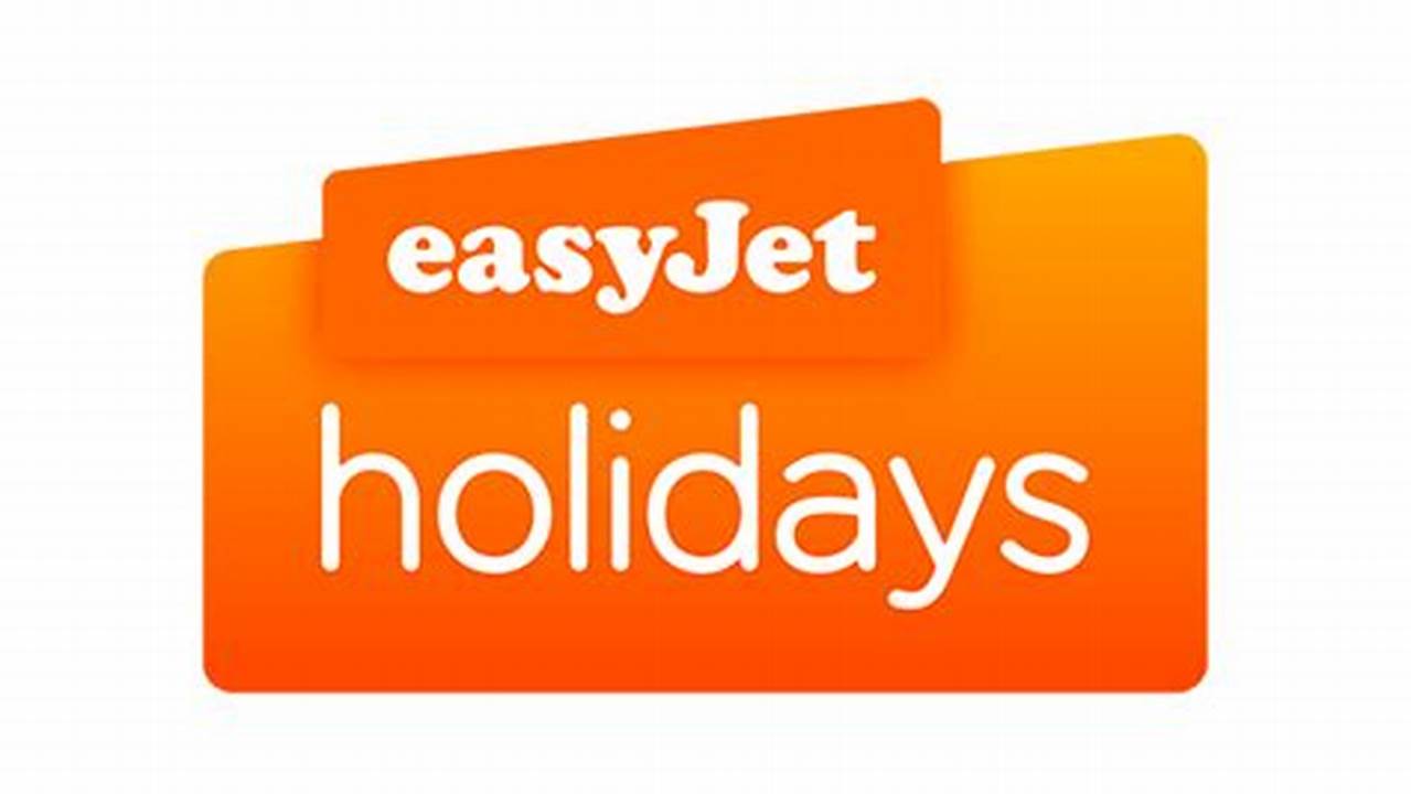Easyjet Holidays 2024 Booking Admin