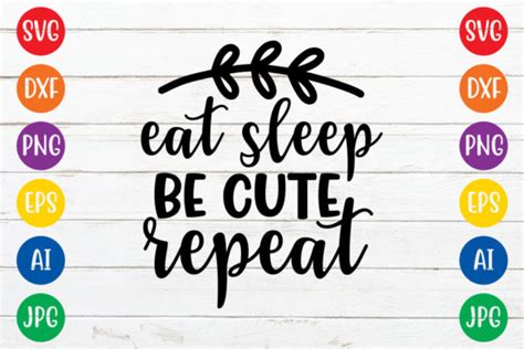 Download Eat - Sleep - Be Cute -... SVG File - SVG Design Commercial Use DXF Files