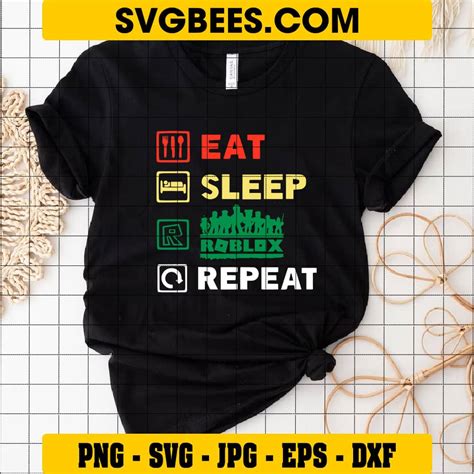 Eat Sleep Roblox Repeat Shirt design svg, Roblox cut files Shirt 