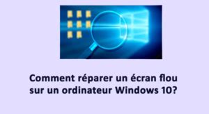 Ecran Flou Windows