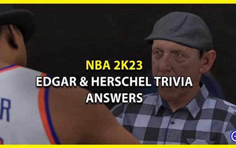 Edgar And Herschel Trivia Game