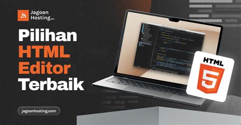 Editor Coding: Pilih Terbaik Belajar HTML CSS