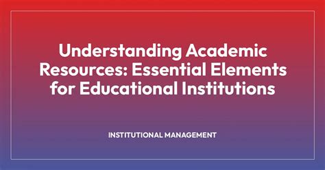 Educational and Academic Resources