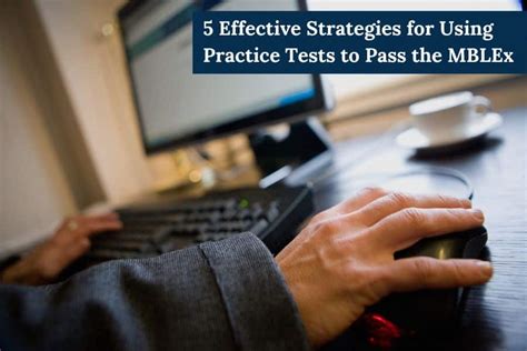Effective Strategies for Knowledge Test Practice