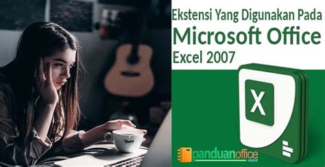 Ekstensi Type File Yang Digunakan Pada Ms Excel Adalah