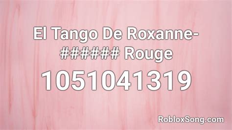 El tango de roxanne Roblox ID - Roblox music codes