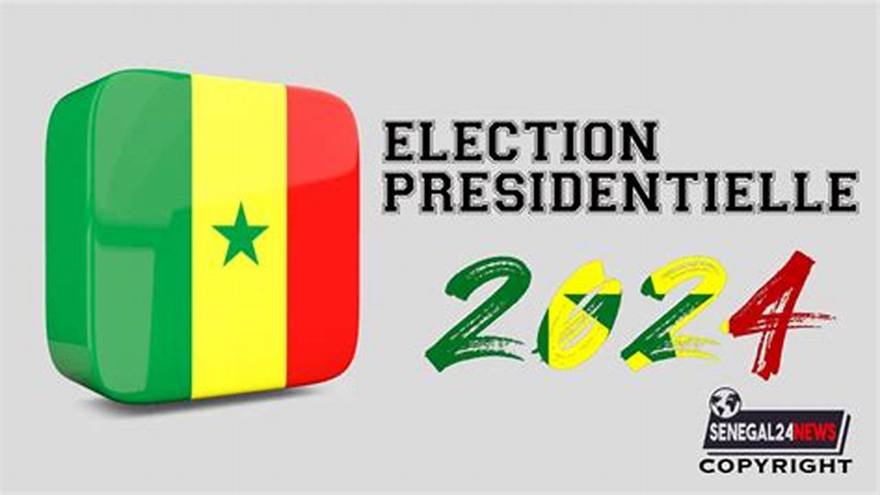 Election Senegal 2024 Date