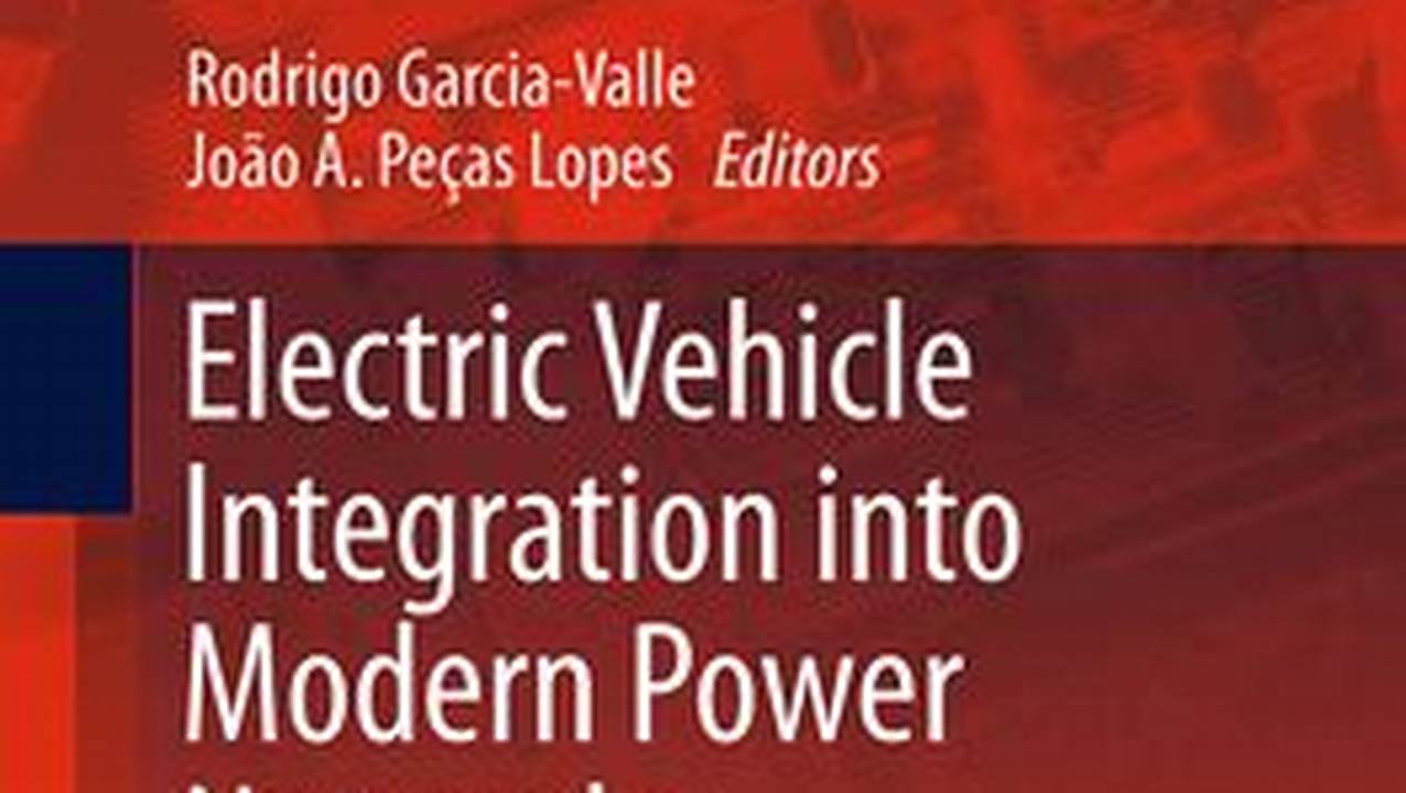 Electric Vehicle Integration Into Modern Power Networks Pdf Editor