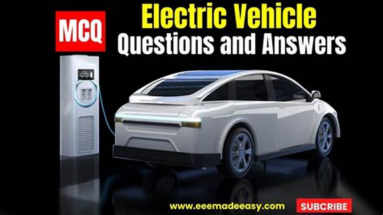 Electric Vehicle Questions And Answers