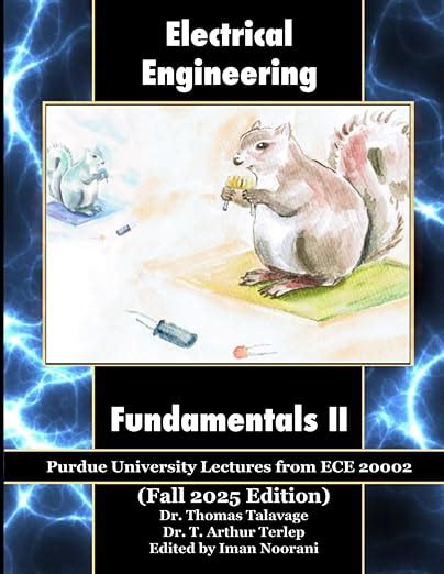 Electrical Engineering Fundamentals II: Purdue University Lectures From ECE 20002 Highlights