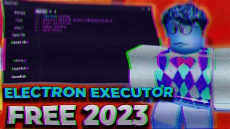 Electron Executor Download 2023 - Roblox Exploits