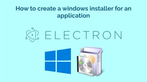Electron Windows Installer Deployment