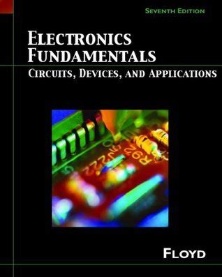 Electronics Fundamentals: Circuits Devices & Applications Highlights