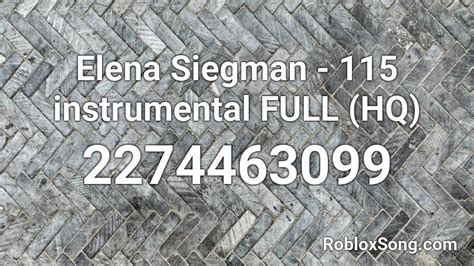 Elena Siegman - 115 - Roblox Song ID - Roblox Music