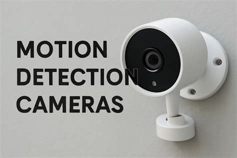 Elevate Your Security: Cdot Cameras Feature Advanced Motion Detection