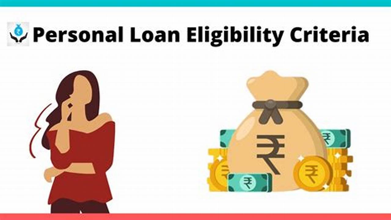 Eligibility Criteria, Loan
