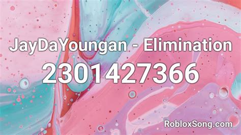 Elimination - Jaydayoungan Roblox ID