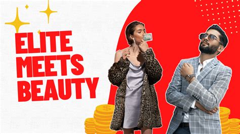 Experience The Unforgettable: The Elite Meets Beauty - Where Elegance and Glamour Collide