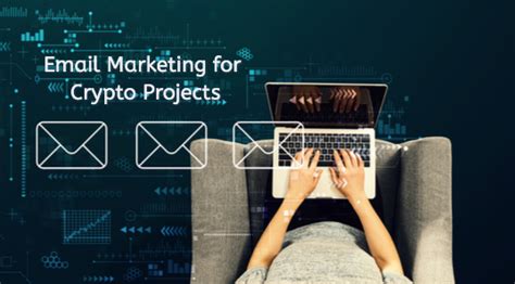 Email Marketing For Crypto Projects