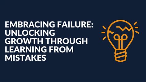 Embrace Challenges and Learn from Failure