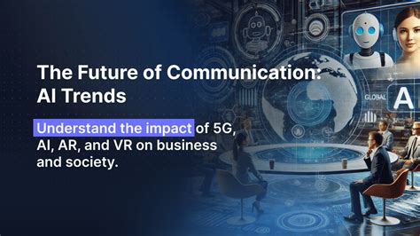 Embracing Future Communication Trends