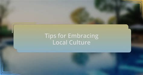 Embracing Local Culture