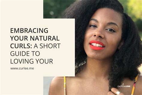 Embracing Your Natural Curls The First Step