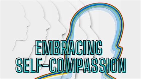 Embracing self-compassion