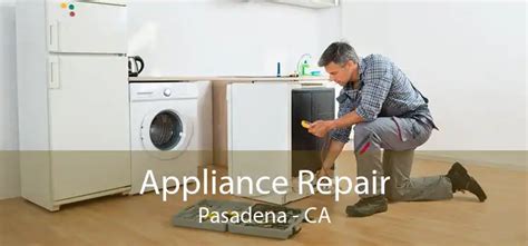 Emergency Appliance Repair Pasadena