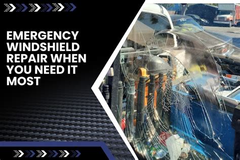 Emergency windshield repair